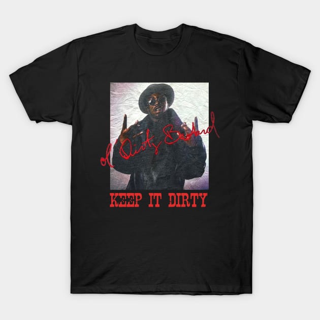 ODB - Keep it Dirty T-Shirt by SIIMAG ARTS